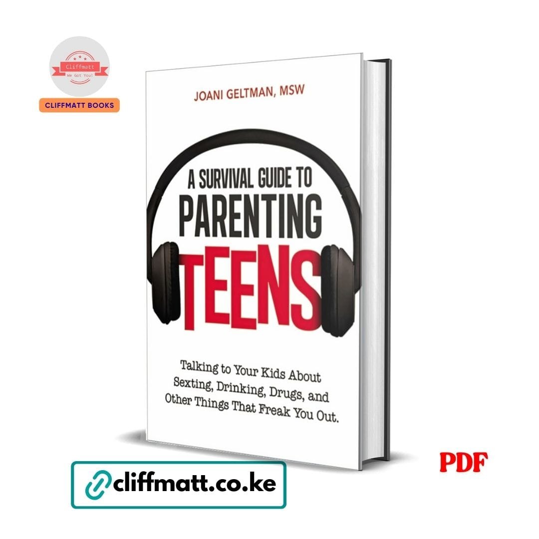 A Survival Guide to Parenting Teens - Joani Geltman 1 A Survival Guide to Parenting Teens - Joani Geltman