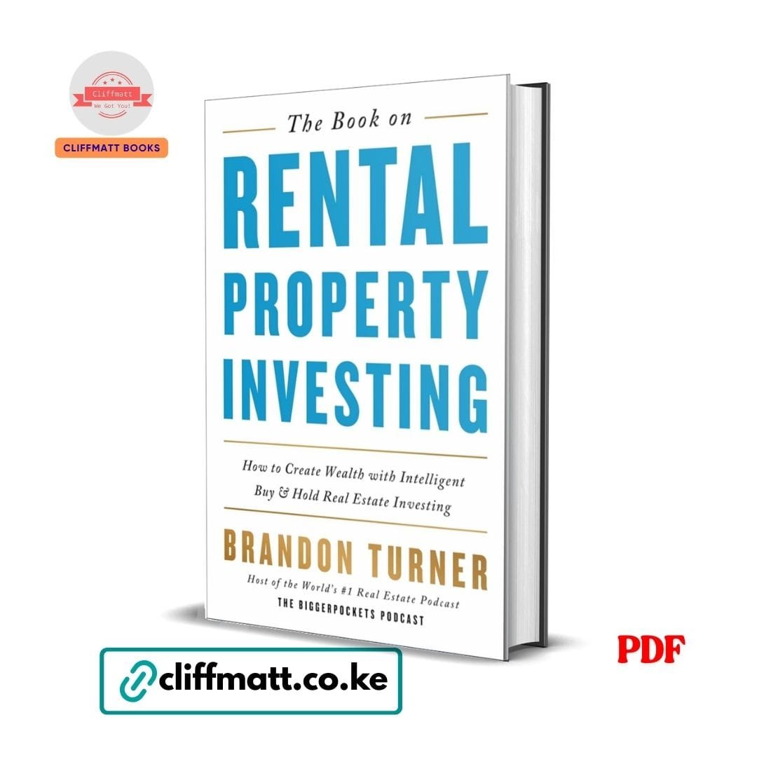 The Book on Rental Property Investing - Brandon R Turner 1 The Book on Rental Property Investing by Brandon Turner PDF eBook – Buy for Ksh 100 on Cliffmatt Books Kenya