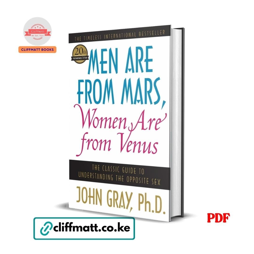 Men Are from Mars, Women Are from Venus - John Gray Ph.D. 1 Men Are from Mars Women Are from Venus by John Gray PhD PDF eBook – Buy for Ksh 100 on Cliffmatt Books Kenya