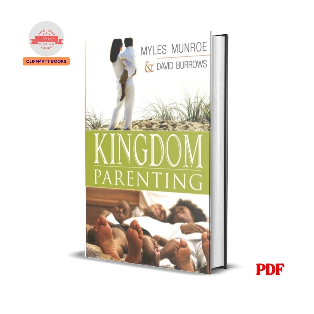 Kingdom Parenting – Myles Munroe 1 Kingdom Parenting – Myles Munroe