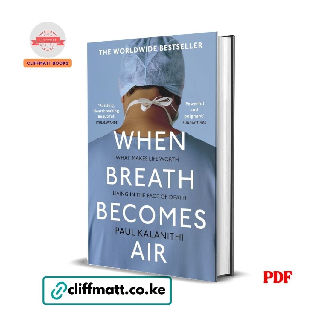 When Breath Becomes Air - Paul Kalanithi 1 When Breath Becomes Air by Paul Kalanithi PDF eBook – Buy Online in Kenya | Cliffmatt Books