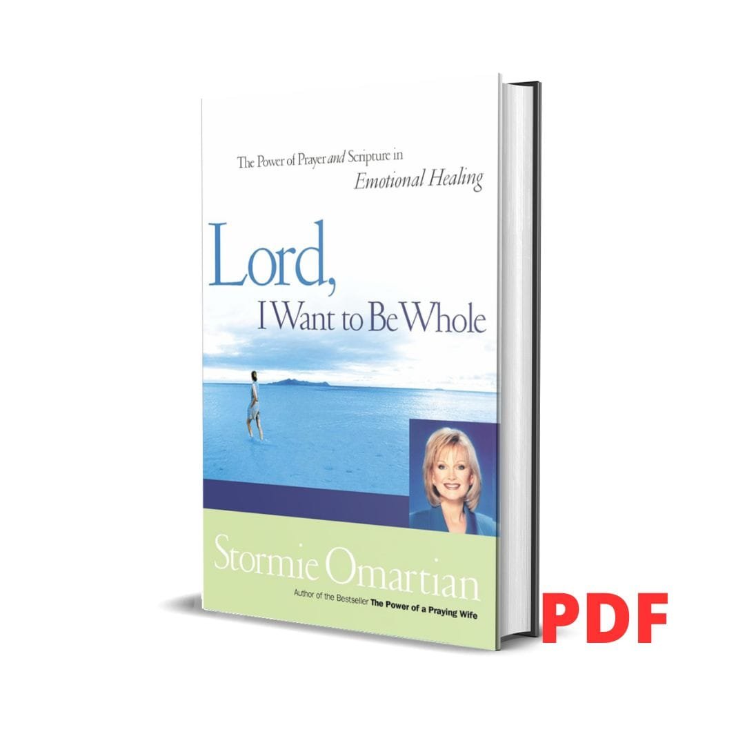 Lord, I Want To Be Whole: The Power Of Prayer And Scripture In Emotional Healing – Stormie Omartian 1 Lord, I Want To Be Whole: The Power Of Prayer And Scripture In Emotional Healing – Stormie Omartian