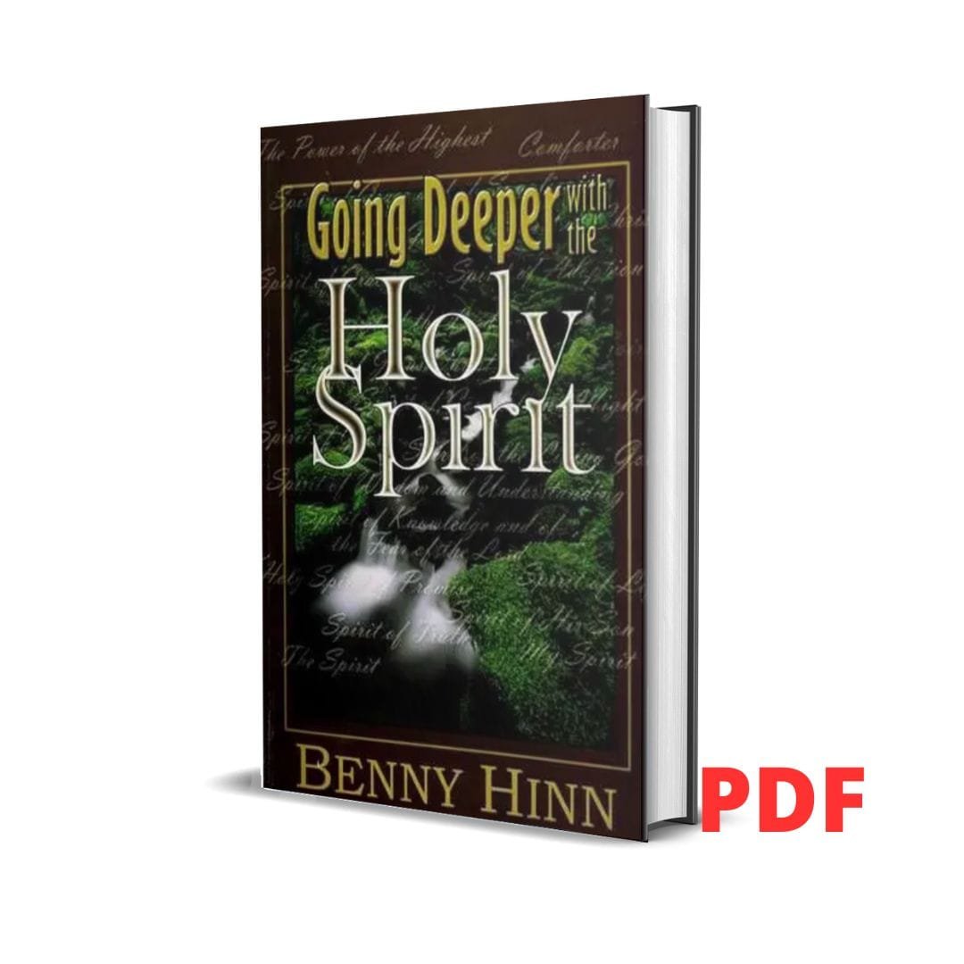 Going Deeper With the Holy Spirit - Benny Hinn 1 Going Deeper With the Holy Spirit - Benny Hinn