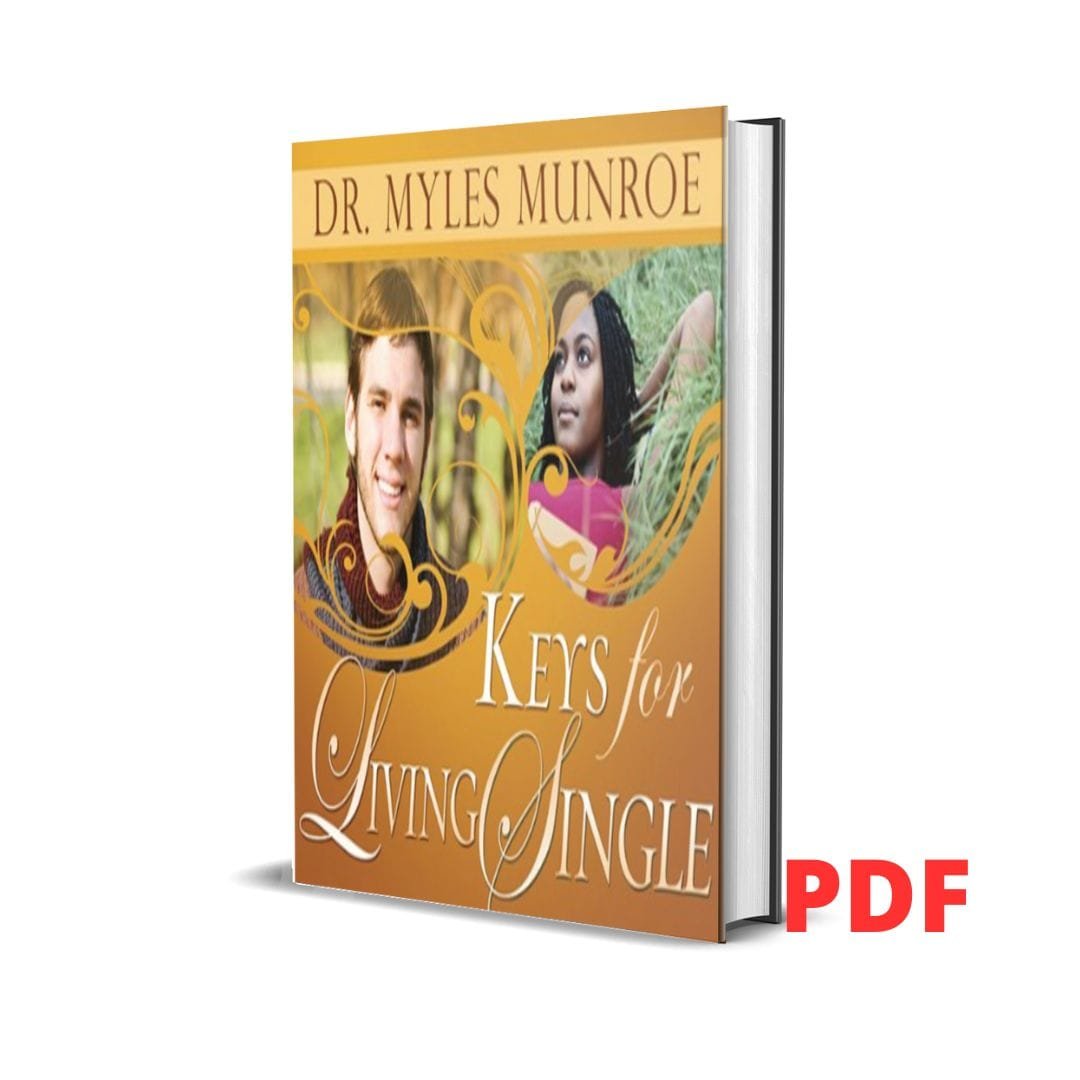 Keys for Living Single - Myles Munroe 1 Keys for Living Single - Myles Munroe