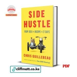 Side Hustle: From Idea to Income in 27 Days - Chris Guillebeau