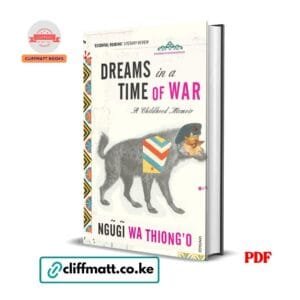 Dreams in a Time of War - Ngugi wa Thiong'o