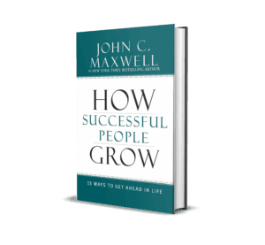 How Successful People Grow - John C. Maxwell