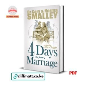 4 Days to a Forever Marriage Choosing Love or Anger by Dr Gary and Norma Smalley PDF - Available at Cliffmatt Books kitomart.ug