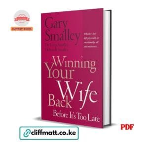 Winning Your Wife Back Before It's Too Late by Gary Smalley Dr Greg Smalley and Deborah Smalley PDF - Available at Cliffmatt Books kitomart.ug