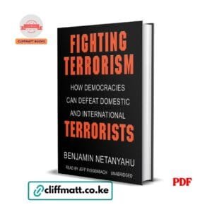 Fighting Terrorism How Democracies Can Defeat Domestic and International Terrorists by Benjamin Netanyahu PDF - Available at Cliffmatt Books kitomart.ug