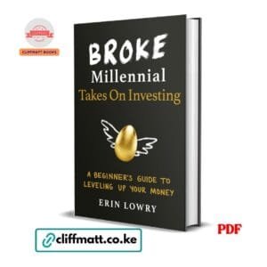 Broke Millennial Takes On Investing A Beginner's Guide to Leveling Up Your Money by Erin Lowry PDF - Available at Cliffmatt Books kitomart.ug
