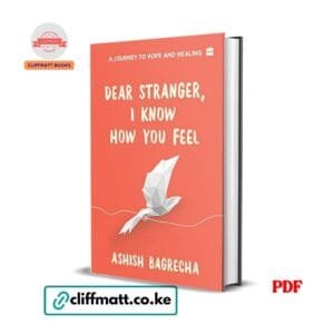 Dear Stranger I Know How You Feel A Journey to Hope and Healing by Ashish Bagrecha PDF - Available at Cliffmatt Books kitomart.ug
