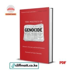 The Politics of Genocide by Edward S Herman and David Peterson with foreword by Noam Chomsky PDF - Available at Cliffmatt Books kitomart.ug