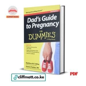 Dad's Guide to Pregnancy For Dummies 2nd Edition by Matthew M.F. Miller and Sharon Perkins RN PDF - A Wiley Brand available at Cliffmatt Books kitomart.ug