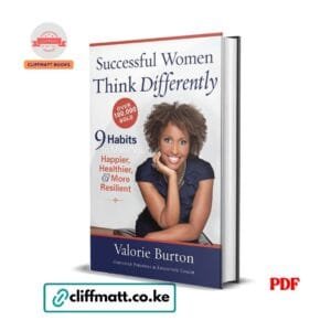 Successful Women Think Differently by Valorie Burton PDF eBook – Buy for Ksh 100 on Cliffmatt Books Kenya