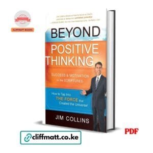 Beyond Positive Thinking Success and Motivation in the Scriptures by Jim Collins PDF - How to Tap Into the Force that Created the Universe available at Cliffmatt Books kitomart.ug