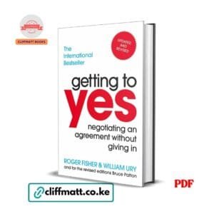 Getting to Yes Negotiating an Agreement Without Giving In by Roger Fisher William Ury and Bruce Patton PDF - Updated and Revised International Bestseller available at Cliffmatt Books kitomart.ug
