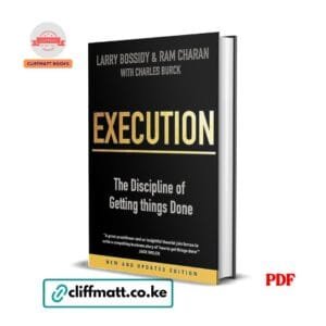 Most organisations have good strategies. Most organisations have talented people. Most organisations have adequate resources. And most organisations still fail to produce the results their strategies promise — not because the strategy was wrong, not because the people were incompetent, but because of a single, systemic failure that almost nobody talks about honestly. That failure is execution. And Execution: The Discipline of Getting Things Done by Larry Bossidy and Ram Charan — endorsed by Jack Welch as the definitive book on how to get things done — is the book that finally treats execution not as an afterthought to strategy but as the most important leadership discipline of all.Now in a New and Updated Edition, this landmark business book has transformed how the world's most effective leaders think about the relationship between planning, people, and results.The Central Revelation: Most leaders think their job is to set the direction — to create the strategy, articulate the vision, and inspire the team. What Bossidy and Charan demonstrate, with devastating clarity, is that direction without execution is fiction. The real job of a leader is not to have great ideas. It is to build the systems, the processes, and the culture that consistently translate ideas into outcomes. Execution is not a tactical afterthought. It is the core discipline that separates organisations that achieve from organisations that merely aspire.What This Book Covers:The Execution Gap: Why most strategic plans fail — not because the strategy was wrong but because the organisation lacked the execution discipline to implement it The specific ways that leaders unknowingly create execution gaps — through vague goal-setting, poor people decisions, and failure to follow through Why execution has been systematically undervalued in business education and leadership development — and what that costs organisations The cultural and behavioural foundations of an execution-oriented organisation — what they look, feel, and sound like in practice The Three Core Processes of Execution:The People Process: Why the people process is the most important of the three — because everything else depends on having the right people in the right roles doing the right things How to assess people honestly — not just on past performance but on their ability to execute in future conditions The specific conversations that identify whether someone has the execution capabilities your organisation needs How to build a leadership pipeline that consistently produces execution-capable leaders rather than just strategically brilliant ones The difficult people decisions — moving people out of roles they cannot execute in — that most leaders avoid and that most organisations suffer from The Strategy Process: Why most strategies fail the execution test before implementation even begins — because they were built without the execution reality in mind The specific questions every strategy must be able to answer before it deserves resources — the execution stress test that separates viable plans from beautiful documents How to build a strategy that is concrete enough to execute, flexible enough to adapt, and specific enough to hold people accountable Why the people who will execute a strategy must be involved in building it — and how that involvement transforms both the strategy and the commitment The Operations Process: How to link strategy to operations — the specific systems and rhythms that translate annual plans into quarterly and monthly actions The operating plan — what it must contain, how it must be built, and how it must be managed to produce results rather than just reports How to set priorities that actually get executed rather than priorities that simply exist on a slide deck The rhythm of business reviews — how to run them, what to discuss, and how to use them to identify and address execution gaps in real time How to build accountability into your operating system — so that follow-through is not optional but structural The Behaviours of Execution-Oriented Leaders: Know your people and your business — why leaders who are disconnected from operational reality cannot execute Insist on realism — why honest assessment of where you actually are is the foundation of getting where you want to go Set clear goals and priorities — the specific discipline of focusing organisational energy rather than dispersing it Follow through — the single most underrated execution behaviour, and why most leaders fail at it Reward the doers — how incentive systems either support or undermine execution culture Expand people's capabilities — why execution-oriented leaders are also the best developers of execution-capable talent Know yourself — how self-awareness about your own execution strengths and gaps makes you a better execution leader Jack Welch's Endorsement: When the man widely considered the greatest business leader of the twentieth century — who transformed General Electric from a $14 billion company to a $410 billion company — calls this book "a compelling business story of how to get things done," that is not a casual endorsement. It is a practitioner's recognition that this book captures something he spent decades learning and practising. Every Kenyan business leader should take that seriously.Who This Book Is For: CEOs, MDs, and senior executives responsible for organisational performance who want the most complete framework for building execution discipline Middle managers and department heads who sense that their team has good intentions but consistently underdelivers on commitments Entrepreneurs and business owners who have a clear vision but struggle to translate it into consistent operational results MBA students and business school graduates who want the real-world complement to the strategy frameworks their programmes teach HR and organisational development professionals who want to build execution capability systematically rather than hoping it emerges Every Kenyan organisation — corporate, NGO, government, or startup — that has experienced the frustration of a good plan that did not produce the promised results Every reader of Built to Last (Collins) and 100+ Management Models (Trompenaars) who wants the operational complement to those strategic frameworks Why Kenyan Business Leaders Need This Book: Kenya's corporate and entrepreneurial landscape is full of excellent strategies, impressive presentations, and well-resourced plans that consistently underperform. The execution gap is not uniquely Kenyan — but it is acutely felt in organisations that are growing faster than their execution systems can sustain. Execution gives every Kenyan business leader the specific, practical framework to close that gap — building the people processes, the strategy processes, and the operating processes that turn good intentions into consistent results.At Ksh 100, this is the most practically valuable business book in your entire leadership and management catalogue.Book Details: 📖 Authors: Larry Bossidy & Ram Charan with Charles Burck 📄 Format: PDF eBook (instant download via WhatsApp or email) 📚 Edition: New and Updated Edition 💰 Price: Ksh 100 only 🚀 Delivery: Instant after M-Pesa payment confirmation 👉 Order now on kitomart.ug — Pay via M-Pesa, receive your PDF instantly.