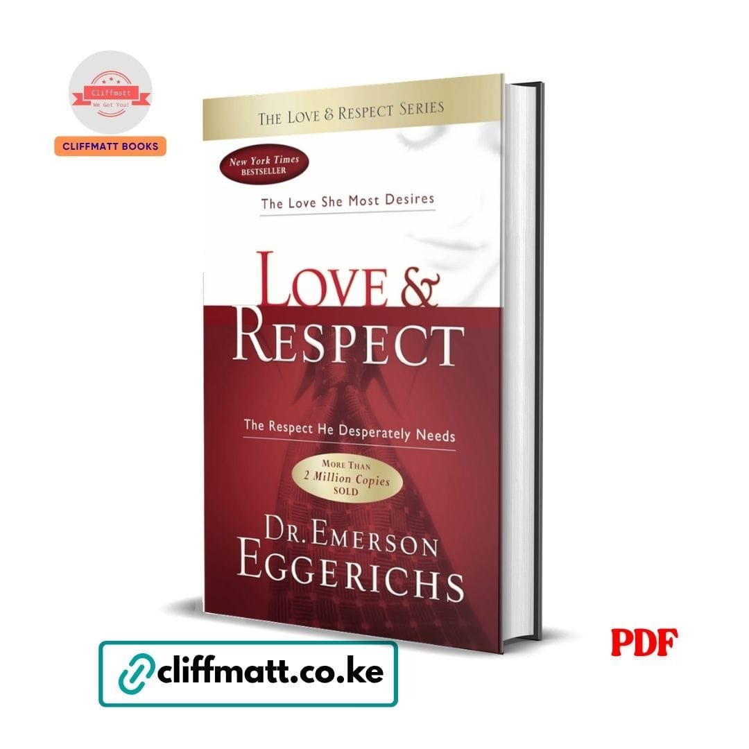 Love & Respect - Dr. Emerson Eggerichs 1 Love and Respect by Dr Emerson Eggerichs PDF eBook – Buy for Ksh 100 on Cliffmatt Books Kenya