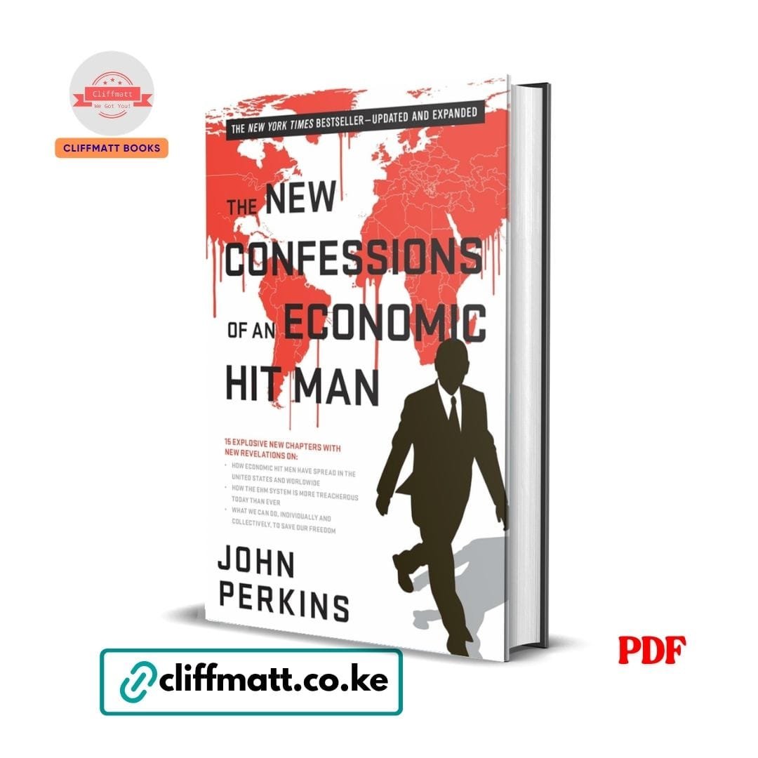 The New Confessions of an Economic Hit Man - John Perkins 1 The New Confessions of an Economic Hit Man by John Perkins PDF eBook – Buy for Ksh 100 on Cliffmatt Books Kenya