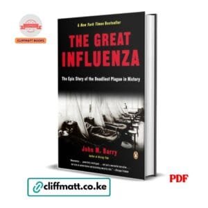 The Great Influenza PDF ebook by John M Barry – the epic story of the deadliest plague in history New York Times bestseller available on Cliffmatt Books Kenya