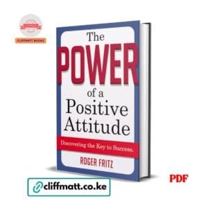 The Power of a Positive Attitude: Discovering the Key to Success