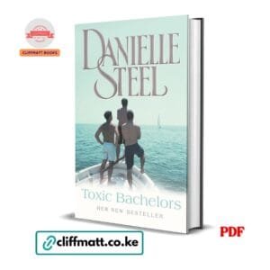 Toxic Bachelors by Danielle Steel PDF - Bestselling romance novel available at Cliffmatt Books kitomart.ug