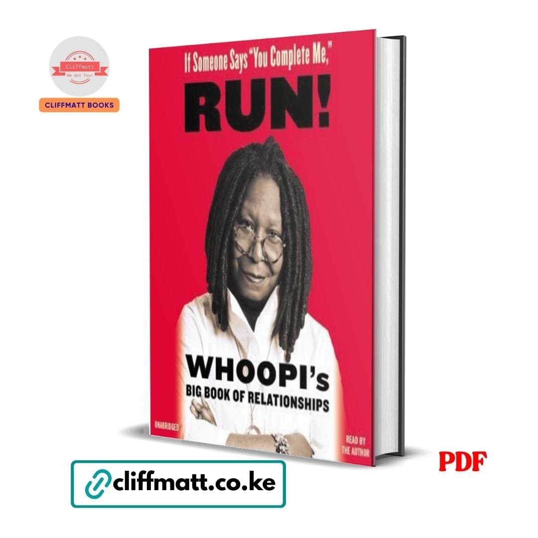 If Someone Says "You Complete Me," RUN!: Whoopi's Big Book of Relationships – Whoopi Goldberg 1 If Someone Says You Complete Me RUN Whoopi's Big Book of Relationships by Whoopi Goldberg PDF - Available at Cliffmatt Books kitomart.ug