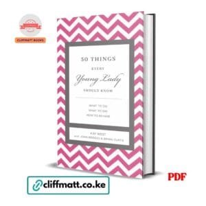 50 Things Every Young Lady Should Know What to Do What to Say How to Behave by Kay West PDF - Available at Cliffmatt Books kitomart.ug