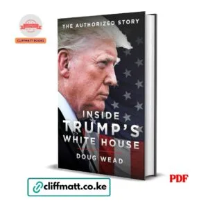 Inside Trump's White House The Authorized Story by Doug Wead PDF - Available at Cliffmatt Books kitomart.ug