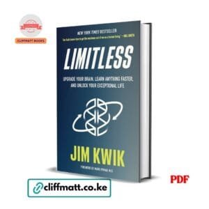 Limitless Upgrade Your Brain Learn Anything Faster and Unlock Your Exceptional Life by Jim Kwik PDF - New York Times Bestseller available at Cliffmatt Books kitomart.ug