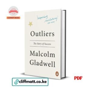 Outliers The Story of Success by Malcolm Gladwell PDF eBook – Penguin – Buy for Ksh 100 on Cliffmatt Books Kenya