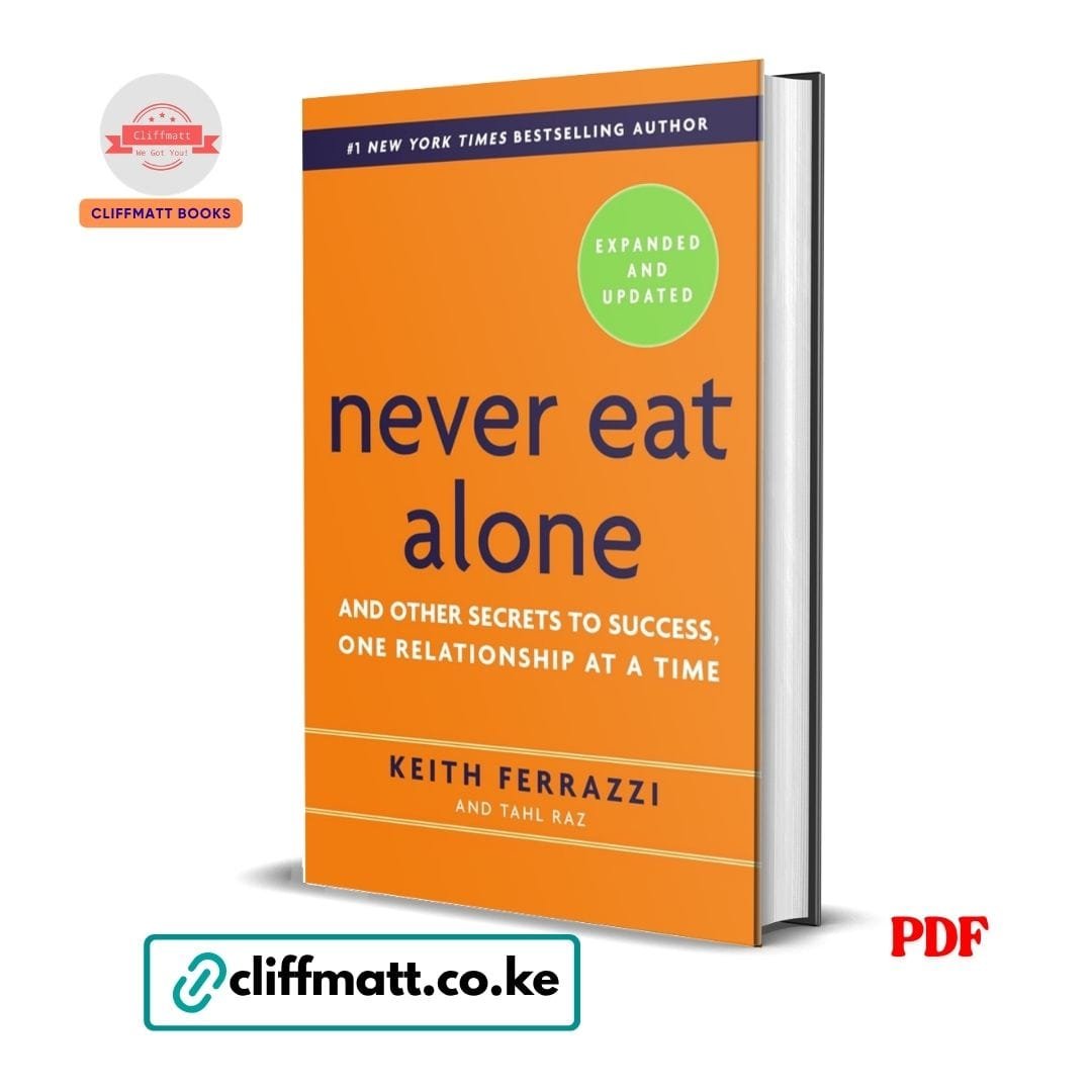 Never Eat Alone - Keith Ferrazzi 1 Never Eat Alone - Keith Ferrazzi