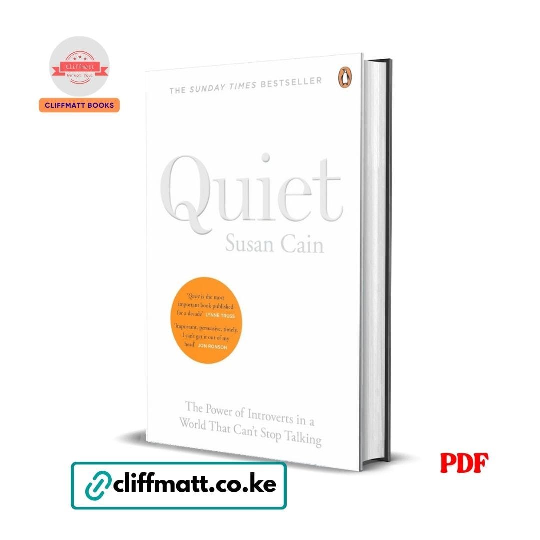 Quiet: The Power of Introverts in a World That Can't Stop Talking Susan Cain - Susan Cain 1 Quiet by Susan Cain PDF eBook – Power of Introverts in a World That Can't Stop Talking Sunday Times Bestseller Penguin – Buy for Ksh 100 on Cliffmatt Books Kenya