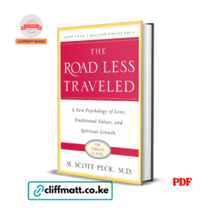 The Road Less Traveled A New Psychology of Love Traditional Values and Spiritual Growth by M Scott Peck PDF - Timeless Classic with over 7 Million Copies Sold available at Cliffmatt Books kitomart.ug