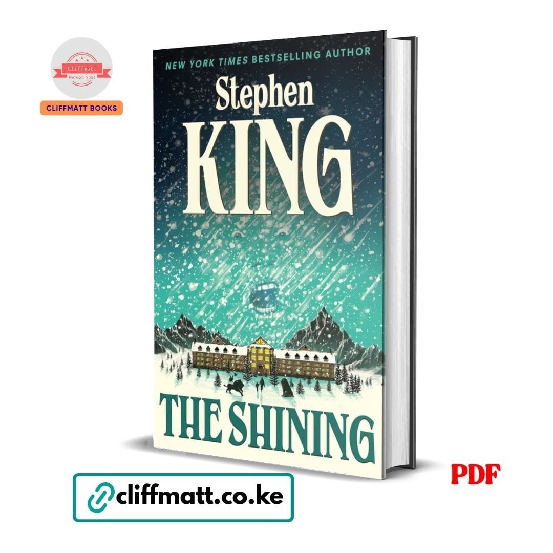 The Shining - Stephen King 1 The Shining by Stephen King PDF – Classic Horror Novel Available at Cliffmatt Books Kenya