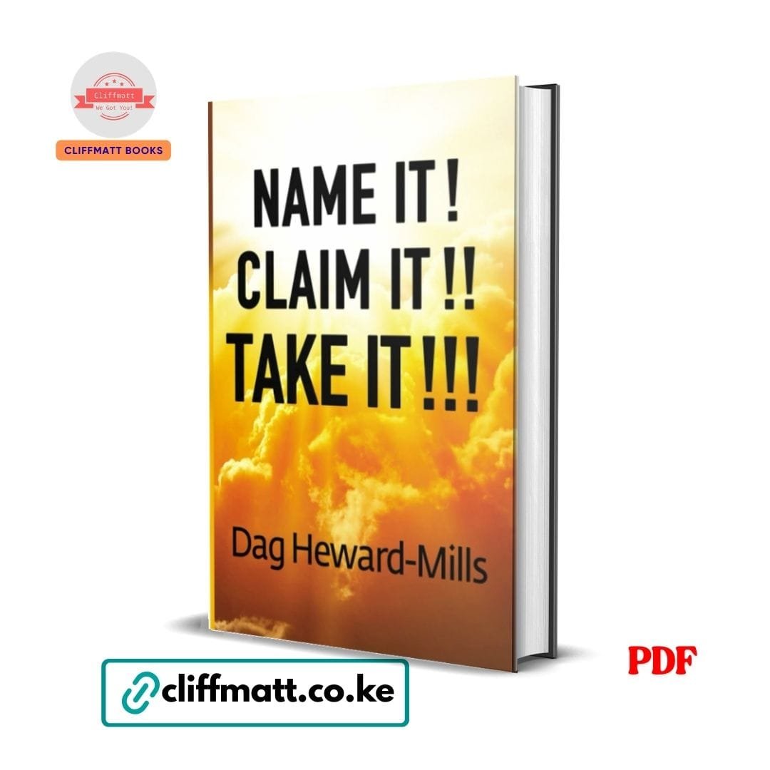 Name It! Claim It! Take It! – Dag Heward- Mills 1 Name It Claim It Take It by Dag Heward-Mills PDF eBook – Buy for Ksh 100 on Cliffmatt Books Kenya