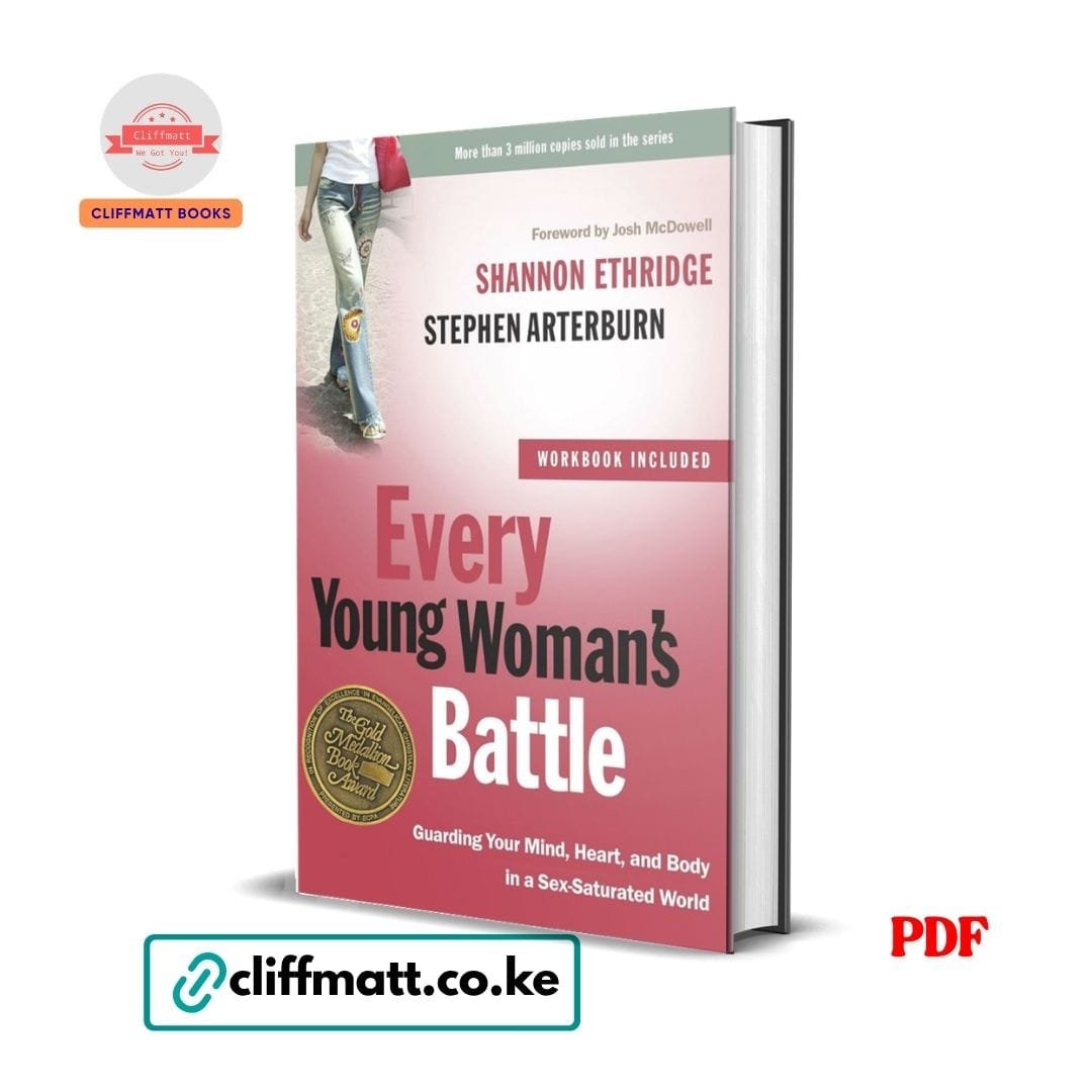 Every Young Woman's Battle - Shannon Ethridge, Stephen Arterburn 1 Every Young Woman's Battle Guarding Your Mind Heart and Body by Shannon Ethridge and Stephen Arterburn PDF – Gold Medallion Award Book Available at Cliffmatt Books Kenya