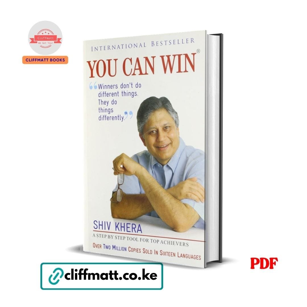 You Can Win: A Step By Step Tool for Top Achievers - Shiv Khera 1 You Can Win A Step by Step Tool for Top Achievers by Shiv Khera PDF – International Bestseller Available at Cliffmatt Books Kenya