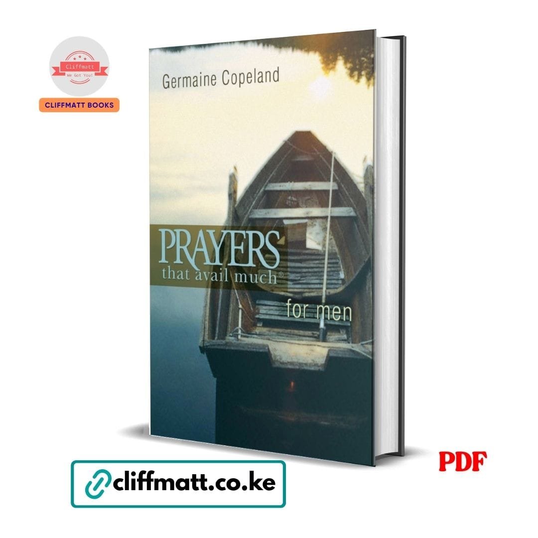 Prayers That Avail Much For Men - Germaine Copeland 1 Prayers That Avail Much for Men by Germaine Copeland PDF – Christian Prayer Book for Men Available at Cliffmatt Books Kenya