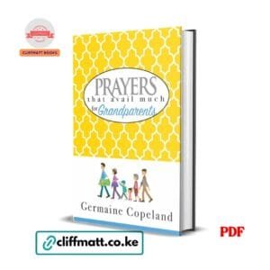 Prayers That Avail Much for Grandparents by Germaine Copeland PDF – Christian Prayer Book for Grandparents Available at Cliffmatt Books Kenya