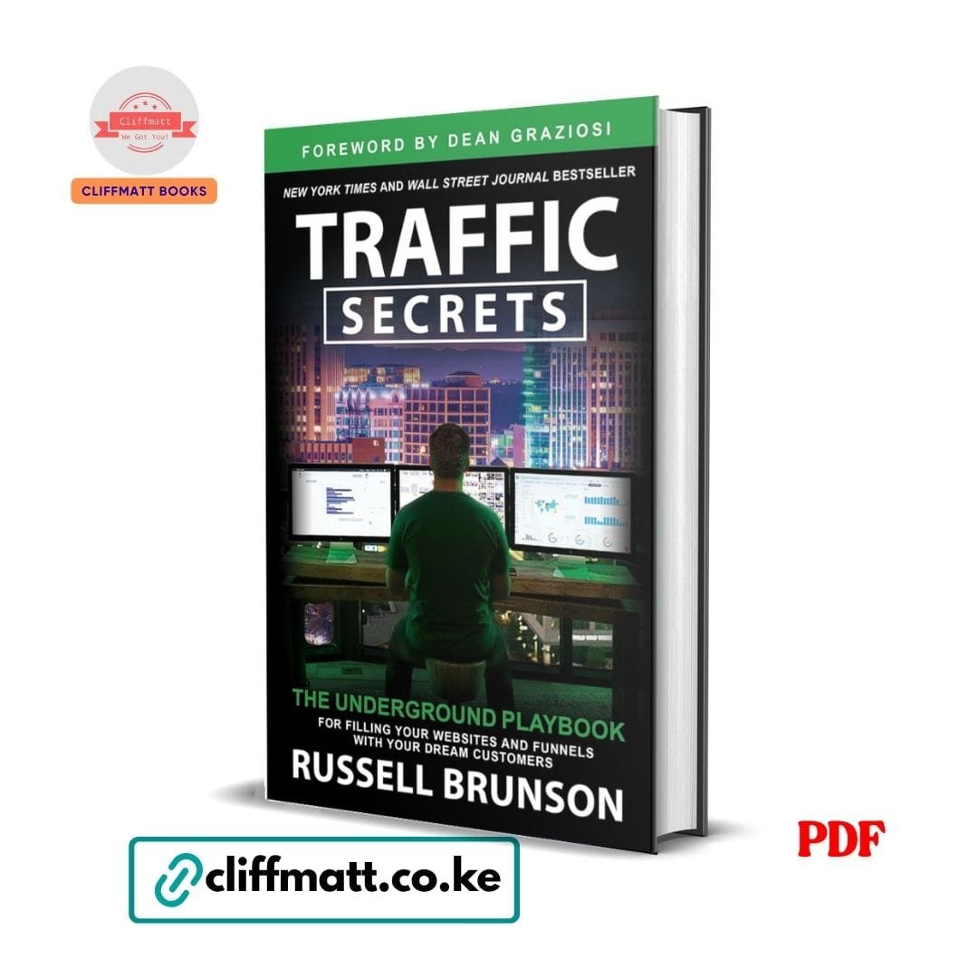 Traffic Secrets - Russell Brunson 1 Traffic Secrets by Russell Brunson PDF eBook – Buy for Ksh 100 on Cliffmatt Books Kenya