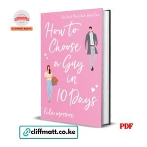 How to Choose a Guy in 10 Days PDF eBook by Lila Monroe – Chick Flick Club Book 1 Romantic Comedy Novel, available on Cliffmatt Books Kenya at Ksh 100