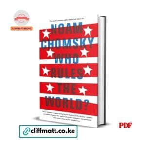 Who Rules the World by Noam Chomsky PDF eBook – Global Power Analysis – Buy for Ksh 100 on Cliffmatt Books Kenya