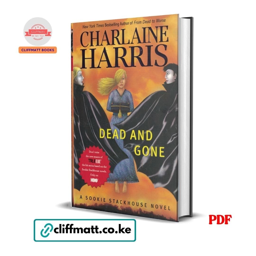Dead and Gone - Charlaine Harris 1 Dead and Gone PDF eBook by Charlaine Harris – Sookie Stackhouse Novel NYT Bestseller True Blood HBO Series Supernatural Fiction, available on Cliffmatt Books Kenya at Ksh 100