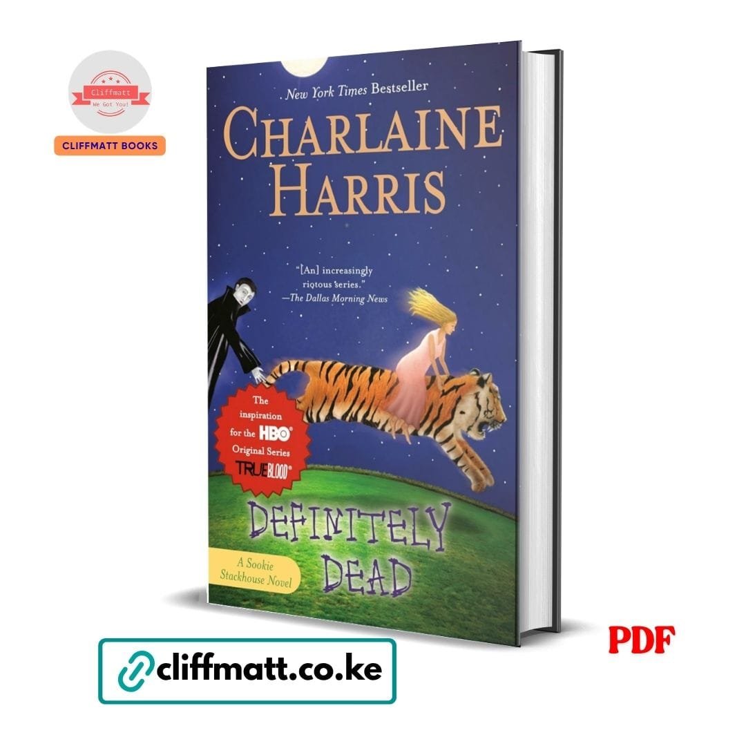 Definitely Dead - Charlaine Harris 1 Definitely Dead PDF eBook by Charlaine Harris – Sookie Stackhouse Novel NYT Bestseller Inspiration for True Blood HBO Original Series, available on Cliffmatt Books Kenya at Ksh 100