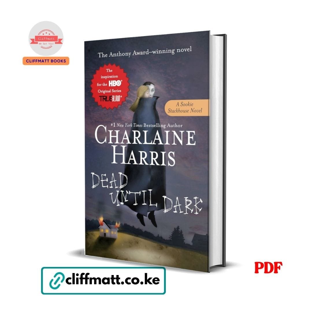 Dead Until Dark - Charlaine Harris 1 Dead Until Dark PDF eBook by Charlaine Harris – Anthony Award-Winning Book 1 of the Sookie Stackhouse Series Inspiration for True Blood HBO, available on Cliffmatt Books Kenya at Ksh 100