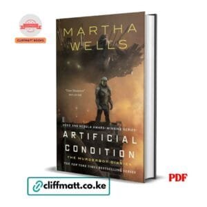 Artificial Condition Murderbot Diaries Book 2 PDF eBook by Martha Wells – Hugo and Nebula Award-Winning NYT Bestselling Science Fiction Series, available on Cliffmatt Books Kenya at Ksh 100