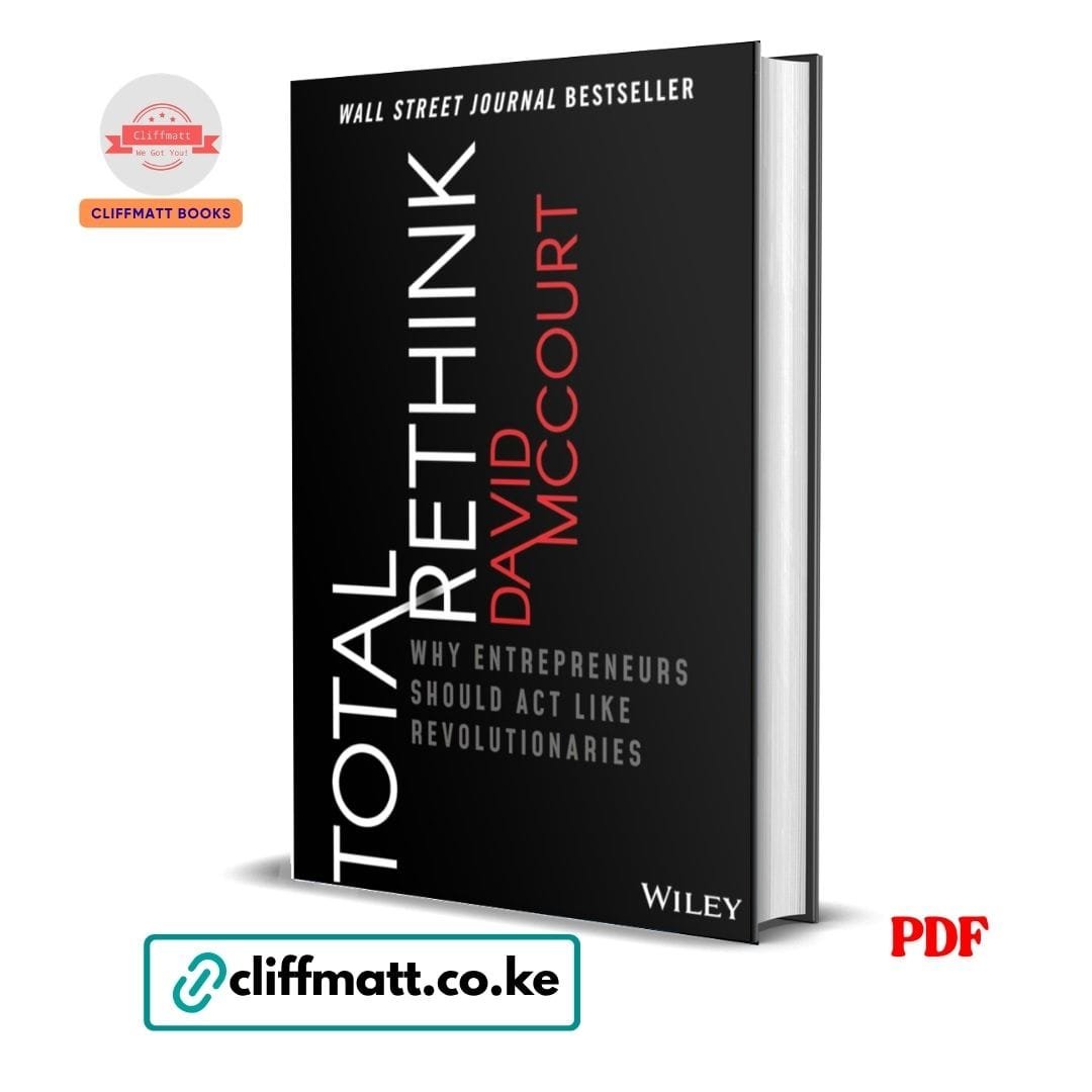 Total rethink:why entrepreneurs should act like revolutionists - David McCourt- David McCourt 1 Total rethink:why entrepreneurs should act like revolutionists- David McCourt