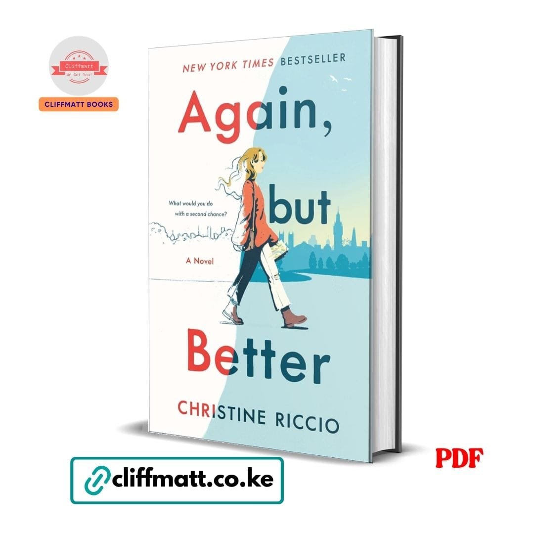 Again, But Better - Christine Riccio 1 Again but Better PDF eBook by Christine Riccio – NYT Bestseller Coming of Age Romance Novel Set in London About Second Chances and Self Discovery, available on Cliffmatt Books Kenya at Ksh 100